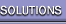 SOLUTIONS