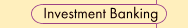 Investment Banking
