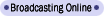 Broadcasting Online